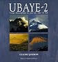 Ubaye : Tome 2, Voyage photographique au coeur des Alpes du Sud