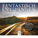 FANTASTISCH ENTSPANNEN: Autogenes Training - Progressive Muskelentspannung - Bodyscann - Suggestionen - Fantasiereisen - Unkomplizierte Entspannung f�r den Alltagvon "MindDrops"