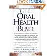 The Oral Health Bible by Michael P. Bonner and Earl Mindell