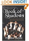 Book of Shadows: A Modern Woman's Journey into the Wisdom of Witchcraft and the Magic of the Goddess