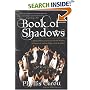 Book of Shadows: A Modern Woman's Journey into the Wisdom of Witchcraft and the Magic of the Goddess