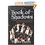 Book of Shadows: A Modern Woman's Journey into the Wisdom of Witchcraft and the Magic of the Goddess