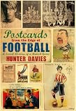 Postcards from the edge of football : a social history of a British game