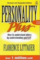 Personality Plus: How to Understand Others by Understanding Yourself