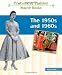 The 1950s and 1960s (Costume and Fashion Source Books)