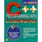 C++ Programming With Codewarrior : For the Macintosh and Power Macintosh Beginner