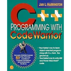 C++ Programming With Codewarrior : For the Macintosh and Power Macintosh Beginner