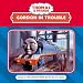 Gordon in Trouble (Thomas the Tank Engine)