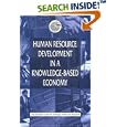 Human Resource Development in a Knowledge-Based Economy... by The Emirates Center for Strategic Studies and Research