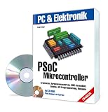 PSoC Mikrocontroller: Architektur, Hardwareressourcen, M8C-Assembler, Befehle, API-Progammierung, Beispiele