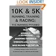 10K & 5K Running, Training & Racing: The Running Pyramid