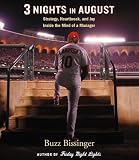 Three Nights in August: Strategy, Heartbreak, and Joy Inside the Mind of a Manager
