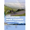 110 Mountainbiketouren - Innsbruck und Umgebung: Gro�raum Innsbruck - Inntal von Telfs bis Schwaz - Wipptal - Stubaital - Sellraintal - Wetterstein - Karwendel
