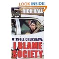 Otis Lee Crenshaw: I Blame Society