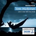 Vom Nichtstun: Leben in einer Welt ohne Arbeit