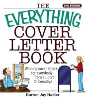 Everything Cover Letter Book: Winning Cover Letters For Everybody From Student To Executive (Everything: School and Careers)