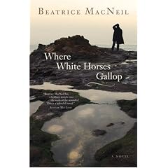 Where White Horses Gallop: A Novel