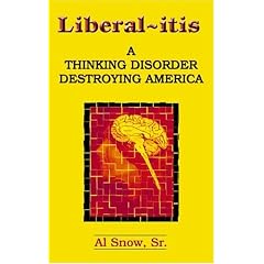Liberalitis: A Thinking Disorder Destroying America