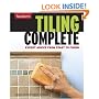 Tiling Complete: Expert Advice from Start to Finish (Taunton's Complete)