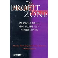 The Profit Zone: How Strategic Business Design Will Lead You to Tomorrow's Profits