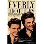Walk right back: The story of the Everly Brothers book cover