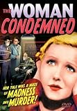 The Woman Condemned The Woman Condemned