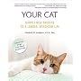 Your Cat: A Revolutionary Approach to Feline Health and Happiness