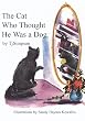 The Cat Who Thought He Was a Dog