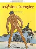 Andr� Juillard Les Sept Vies de l'�pervier, tome 2 : Le Temps des chiens 