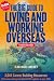 The Big Guide To Living And Working Overseas: 3,045 Career Building Resources (Fourth Edition with CD-ROM)