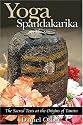 Yoga Spandakarika: The Sacred Texts at the Origins of Tantra