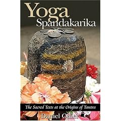 Yoga Spandakarika: The Sacred Texts at the Origins of Tantra