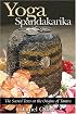 Yoga Spandakarika: The Sacred Texts at the Origins of Tantra