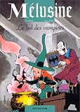Mélusine, Tome 2 : Le bal des vampires