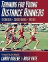 Training for Young Distance Runners: Technique-Conditioning-Racing