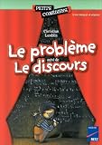 Le Probl�me. Le Discours 8/10 ans
