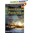 Firestorm at Peshtigo: A Town, Its People, and the Deadliest Fire in American History by Denise Gess and William Lutz