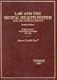 Law and the Mental Health System: Civil and Criminal Aspects (American Casebook Series)
