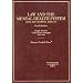 Law and the Mental Health System: Civil and Criminal Aspects (American Casebook Series)