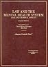 Law and the Mental Health System: Civil and Criminal Aspects (American Casebook Series) (American Casebook)