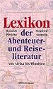 Lexikon der Abenteuer- und Reiseliteratur: Von Afrika bis Winnetou