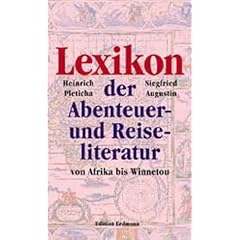 Lexikon der Abenteuer- und Reiseliteratur: Von Afrika bis Winnetou