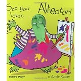 See You Later, Alligator! (Action Books)