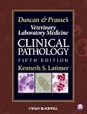 Duncan and Prasse's Veterinary Laboratory Medicine: Clinical Pathology