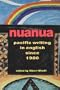 Nuanua: Pacific Writing in English Since 1980 (Talanoa)
