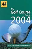 Aa 2004 the Golf Course Guide (AA Lifestyle Guides)