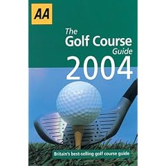 The Golf Course Guide 2004 (AA Lifestyle Guides)