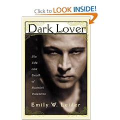 Dark Lover: The Life and Death of Rudolph Valentino