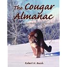 The Cougar Almanac: A Complete Natural History of the Mountain Lion by  Robert H. Busch