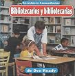 Bibliotecarios y Bibliotecarias: Librarians (Servidores Comunitarios)